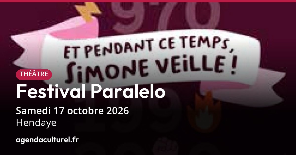 Festival Paralelo à Hendaye le 17 octobre 2026, théâtre