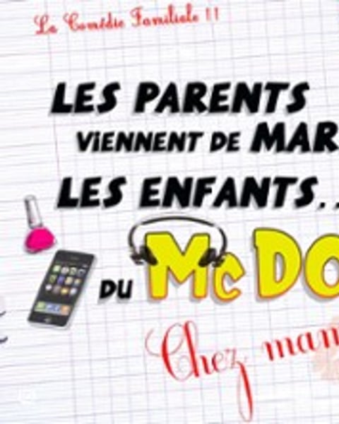 Les Parents Viennent de Mars, les Enfants du McDo... chez Maman