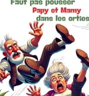 Faut Pas Pousser Papy et Mamy
