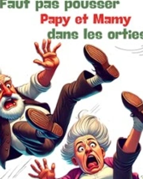 Faut Pas Pousser Papy et Mamy