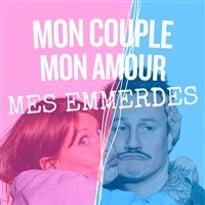 Mon couple, mon amour, mes emmerdes