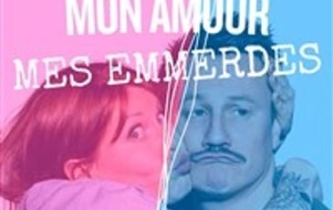 Mon couple, mon amour, mes emmerdes