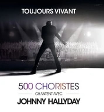 Toujours Vivant : 500 choristes chantent avec Johnny Hallyday, tournée