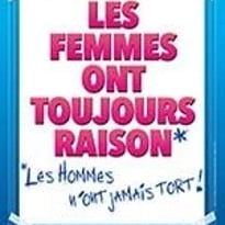 Les Femmes Ont Toujours Raison