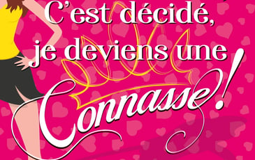 C'est décidé je deviens une connasse