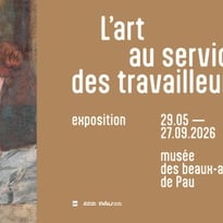 Exposition temporaire "L'art au service des travailleurs"