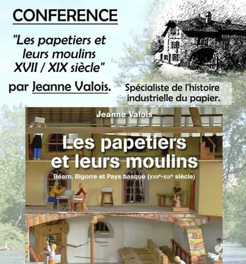Conférence "Les papetiers et leurs moulins" XVIIe et XIXe siècle par Jeanne Valois