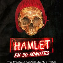 Hamlet en 30 minutes - Théâtre Beheria