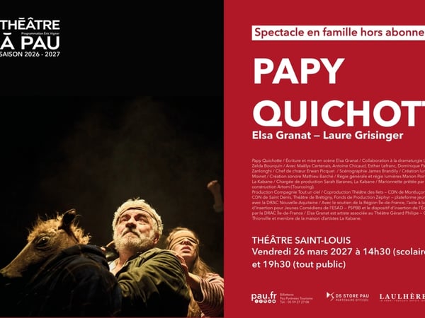 Saison Théâtre à Pau - Papy Quichotte