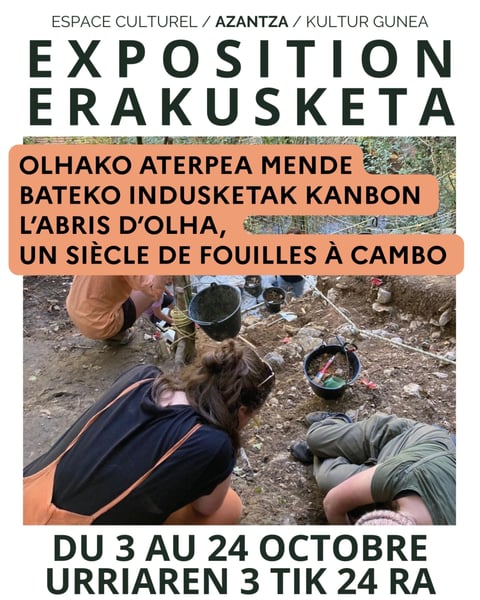 Exposition 'L'Abris d'Olha, un siècle de fouilles à Cambo'