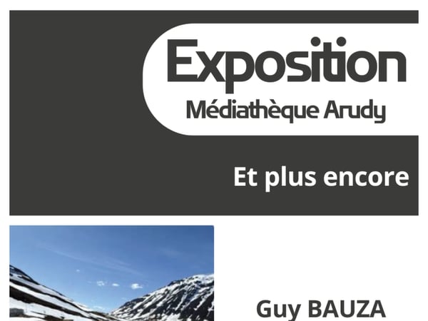 Exposition : Et plus encore - Guy Bauza
