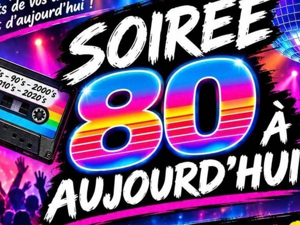 Soirée 80's à aujourd'hui