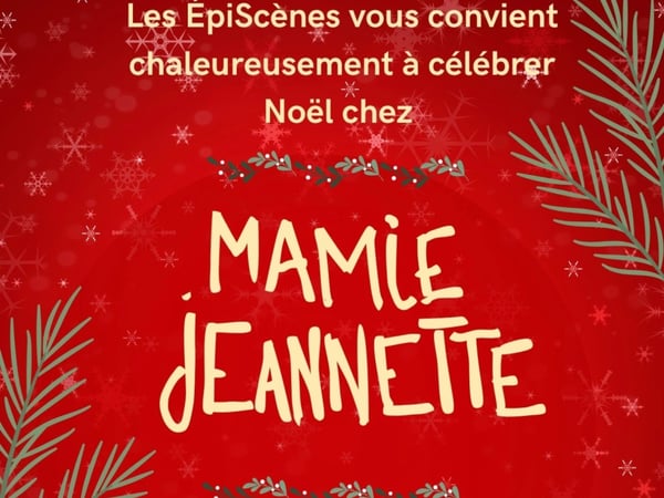 Mamie Jeannette, une Création ÉpiScènes