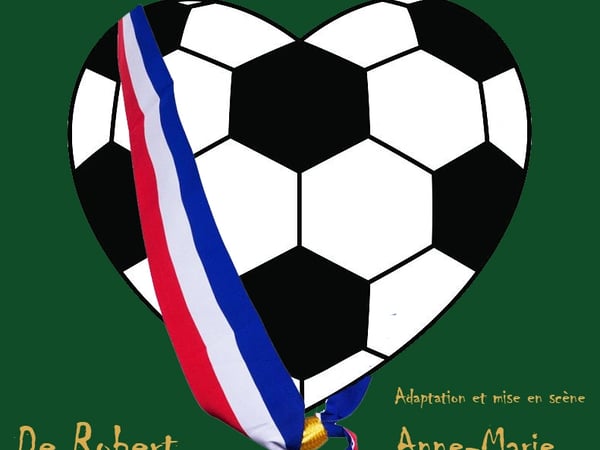 L'Amour-Foot - Compagnie du Phénix - Théâtre Beheria