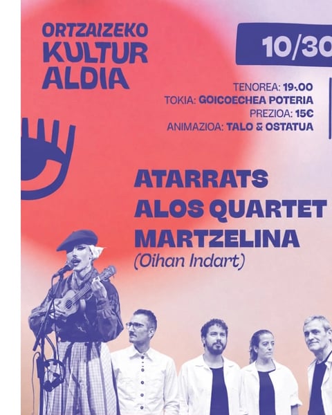 Ortzaizeko Kultur Aldia : concert avec Atarrats-Alos Quartet-Marzelina (Oihan Indart)