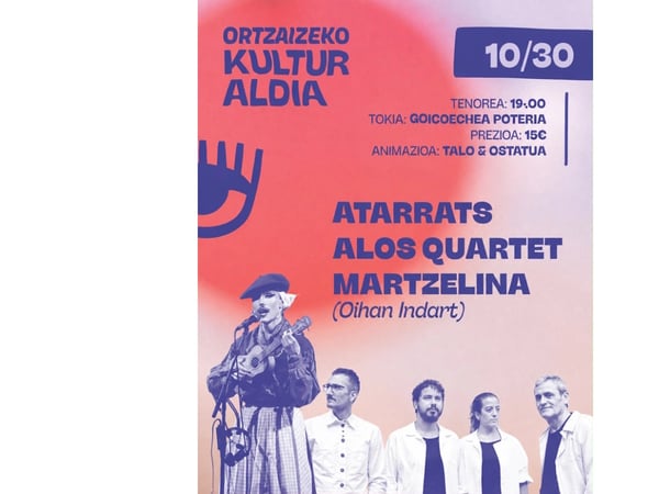 Ortzaizeko Kultur Aldia : concert avec Atarrats-Alos Quartet-Marzelina (Oihan Indart)